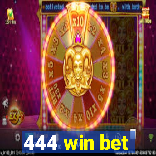 444 win bet